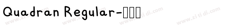 Quadran Regular字体转换 Quadran Regular字体转换